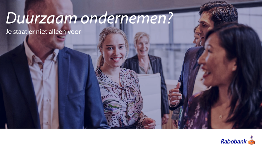 Duurzaam ondernemen Rabobank Duurzaam ondernemen Rabobank